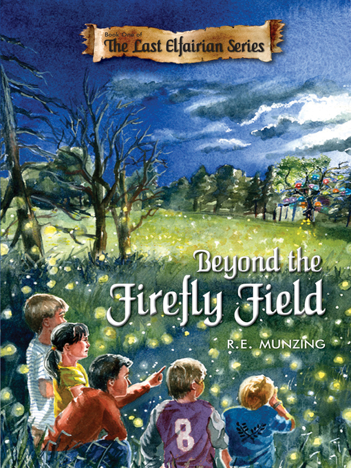 Title details for Beyond the Firefly Field by R.E. Munzing - Available